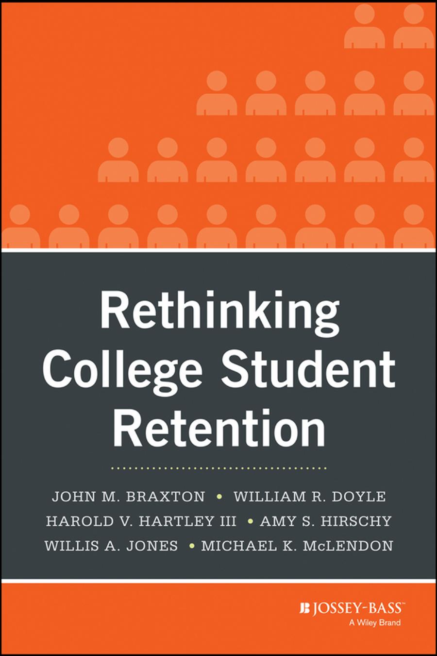 Rethinking College Student Retention by unknow