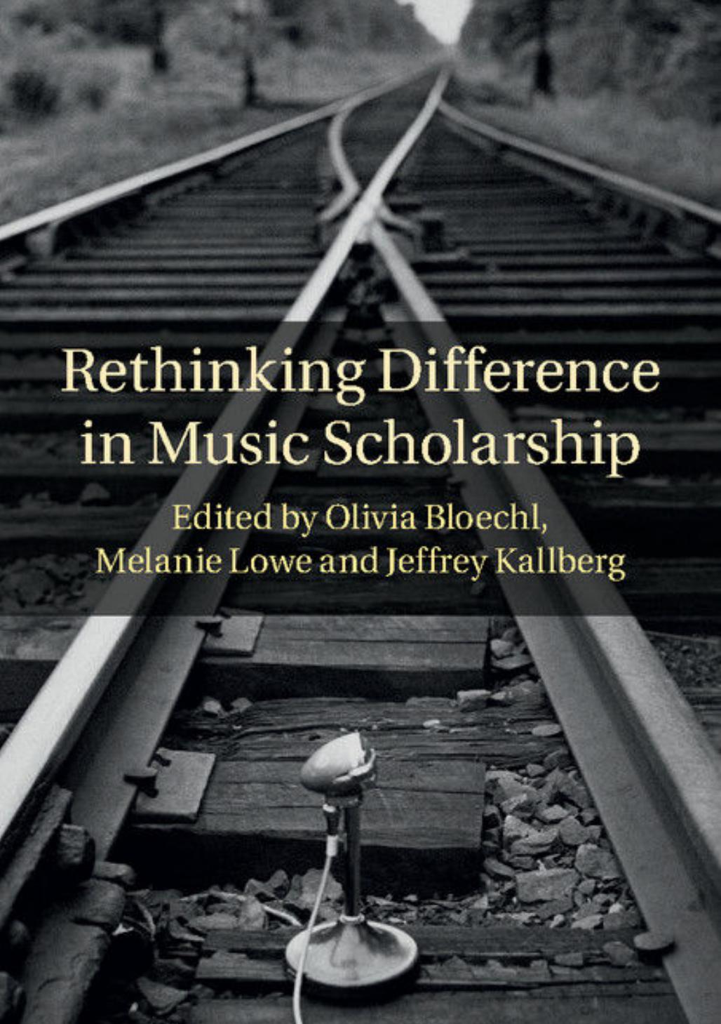 Rethinking Difference in Music Scholarship by Unknow