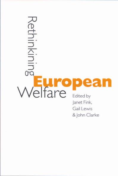 Rethinking European Welfare: Transformations of European Social Policy (Published in association with The Open University) by Janet Fink Gail Lewis John Clarke