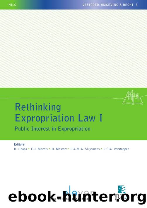 Rethinking Expropriation Law I : Public Interest in Expropriation by B. Hoops; E.J. Marais; H. Mostert; J.A.M.A. Sluysmans; L.C.A. Verstappen