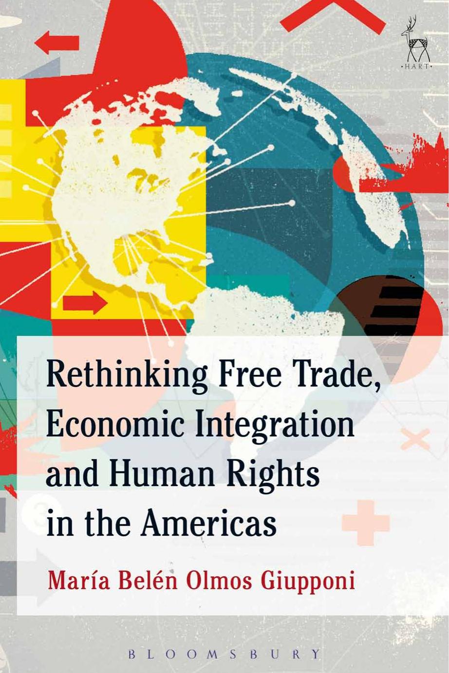 Rethinking Free Trade, Economic Integration and Human Rights in the Americas by María Belén Olmos Giupponi
