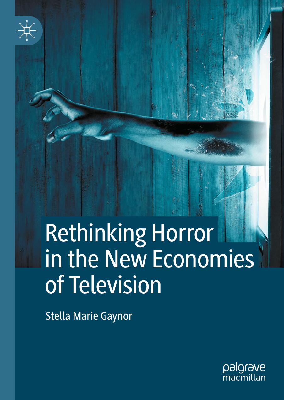 Rethinking Horror in the New Economies of Television by Stella Marie Gaynor