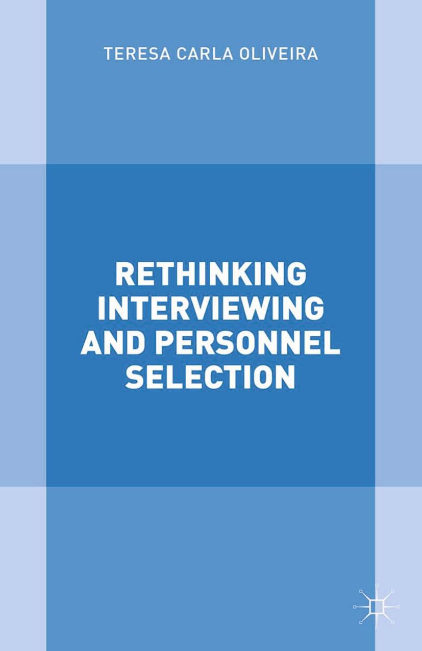 Rethinking Interviewing and Personnel Selection by Teresa Carla Oliveira (auth.)