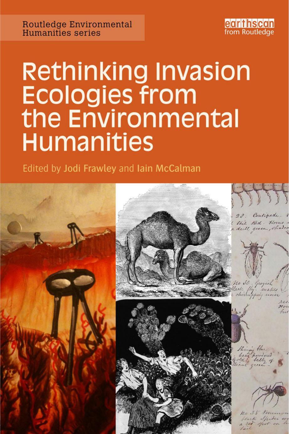 Rethinking Invasion Ecologies from the Environmental Humanities by McCalman Iain Frawley Jodi