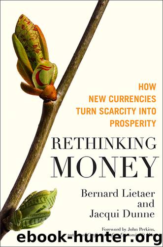 Rethinking Money by Bernard Lietaer