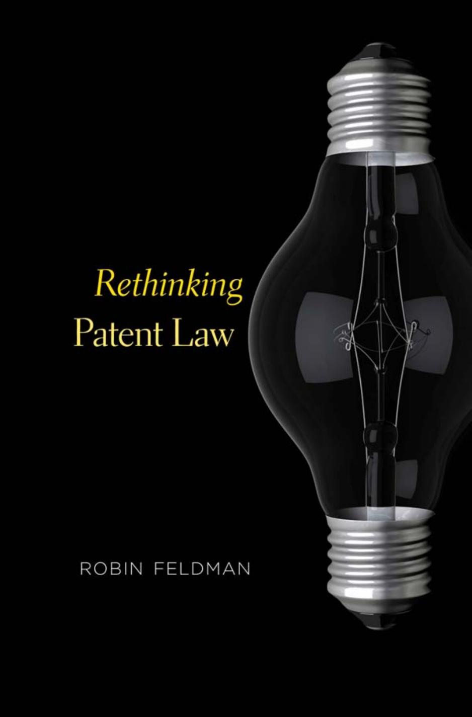 Rethinking Patent Law by Robin Feldman