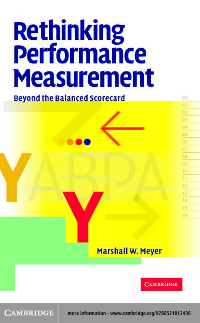 Rethinking Performance Measurement - Beyond the Balanced Scorecard by Marshall W. Meyer