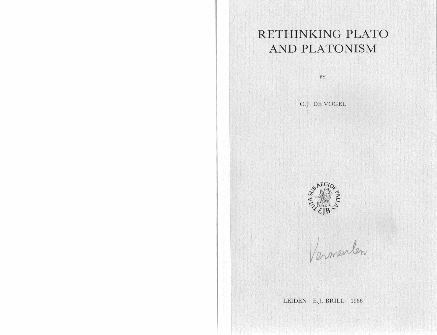 Rethinking Plato and Platonism by C. J. De Vogel