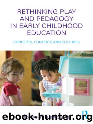 Rethinking Play and Pedagogy in Early Childhood Education by Rogers Sue;