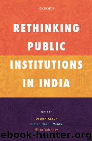 Rethinking Public Institutions in India by Devesh Kapur & Pratap Bhanu Mehta & Milan Vaishnav