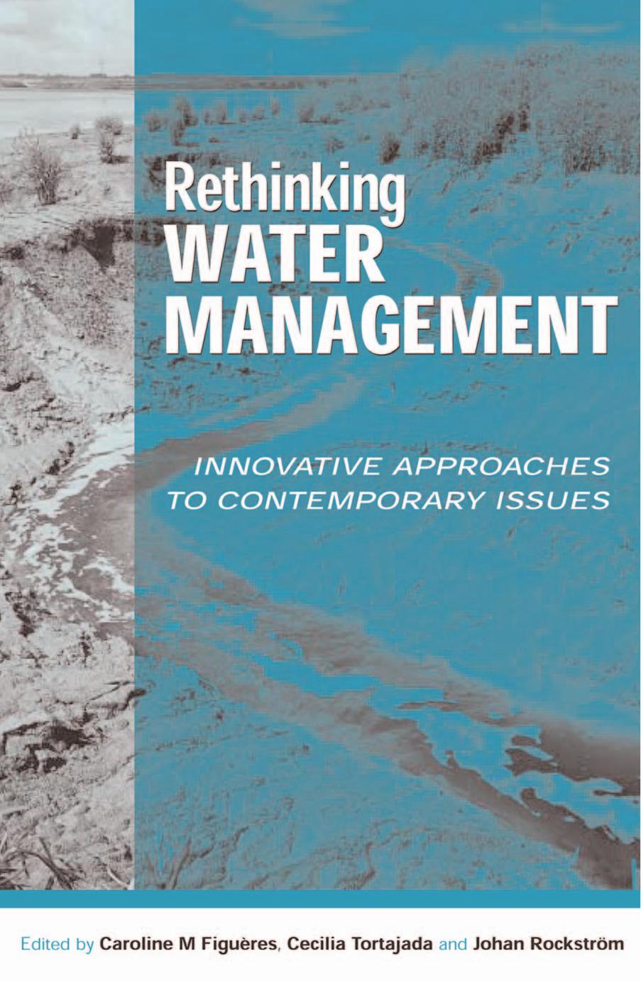 Rethinking Water Management by Figueres Caroline.; Rockstrom Johan.; Tortajada Cecilia