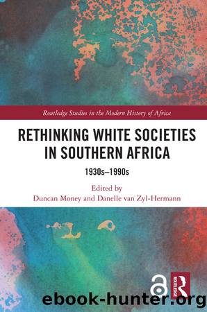 Rethinking White Societies in Southern Africa by Duncan Money