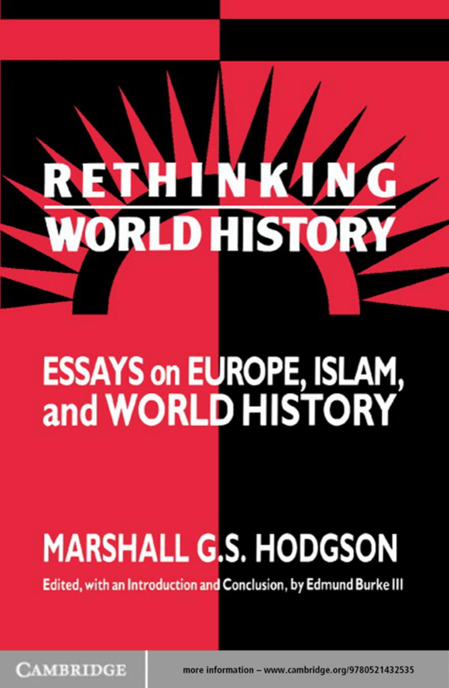 Rethinking World History by Hodgson Marshall G. S.; Burke Edmund; Hodgson Marshall G. S