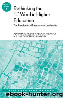 Rethinking the "L" Word in Higher Education: The Revolution of Research on Leadership by Contreras-McGavin Melissa Carducci Rozana Kezar & Rozana Carducci & Melissa Contreras-McGavin