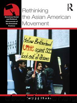 Rethinking the Asian American Movement by Daryl Joji Maeda
