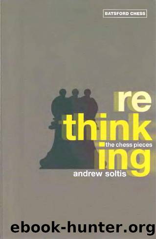 Rethinking the Chess Pieces (2004) by Andrew Soltis