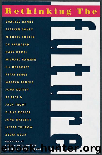 Rethinking the Future: Rethinking Business, Principles, Competition, Control, Leadership, Markets and the World by Warren G. Bennis & Rowan Gibson