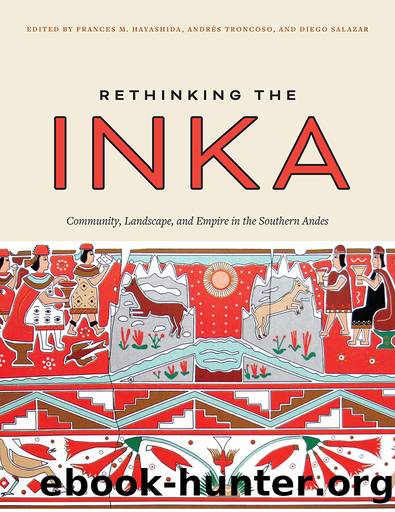 Rethinking the Inka by Frances M. Hayashida