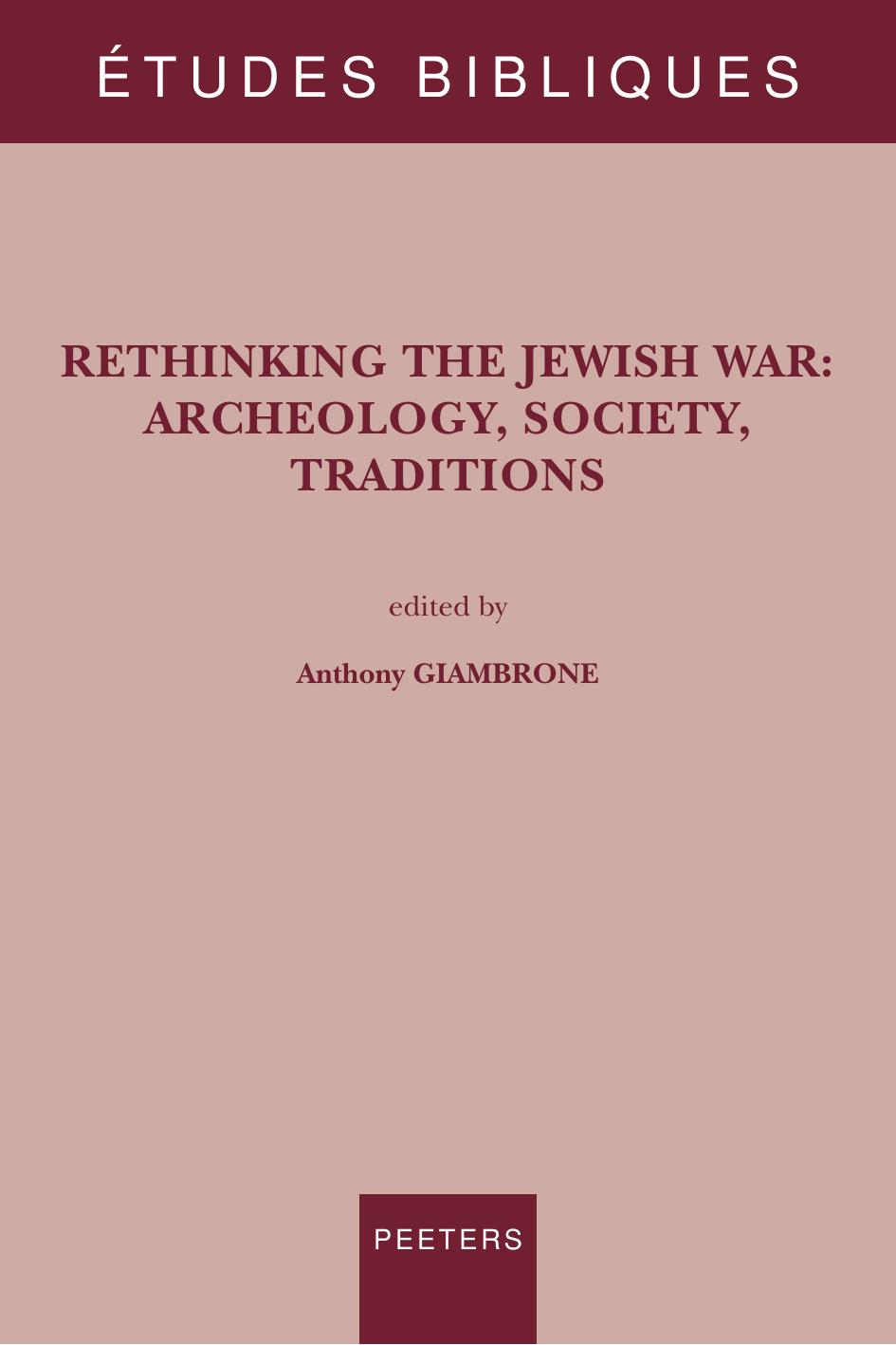 Rethinking the Jewish War: Archeology, Society, Traditions by Giambrone A
