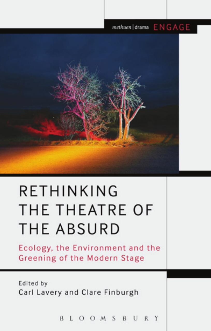 Rethinking the Theatre of the Absurd by Carl Lavery;Clare Finburgh Delijani;