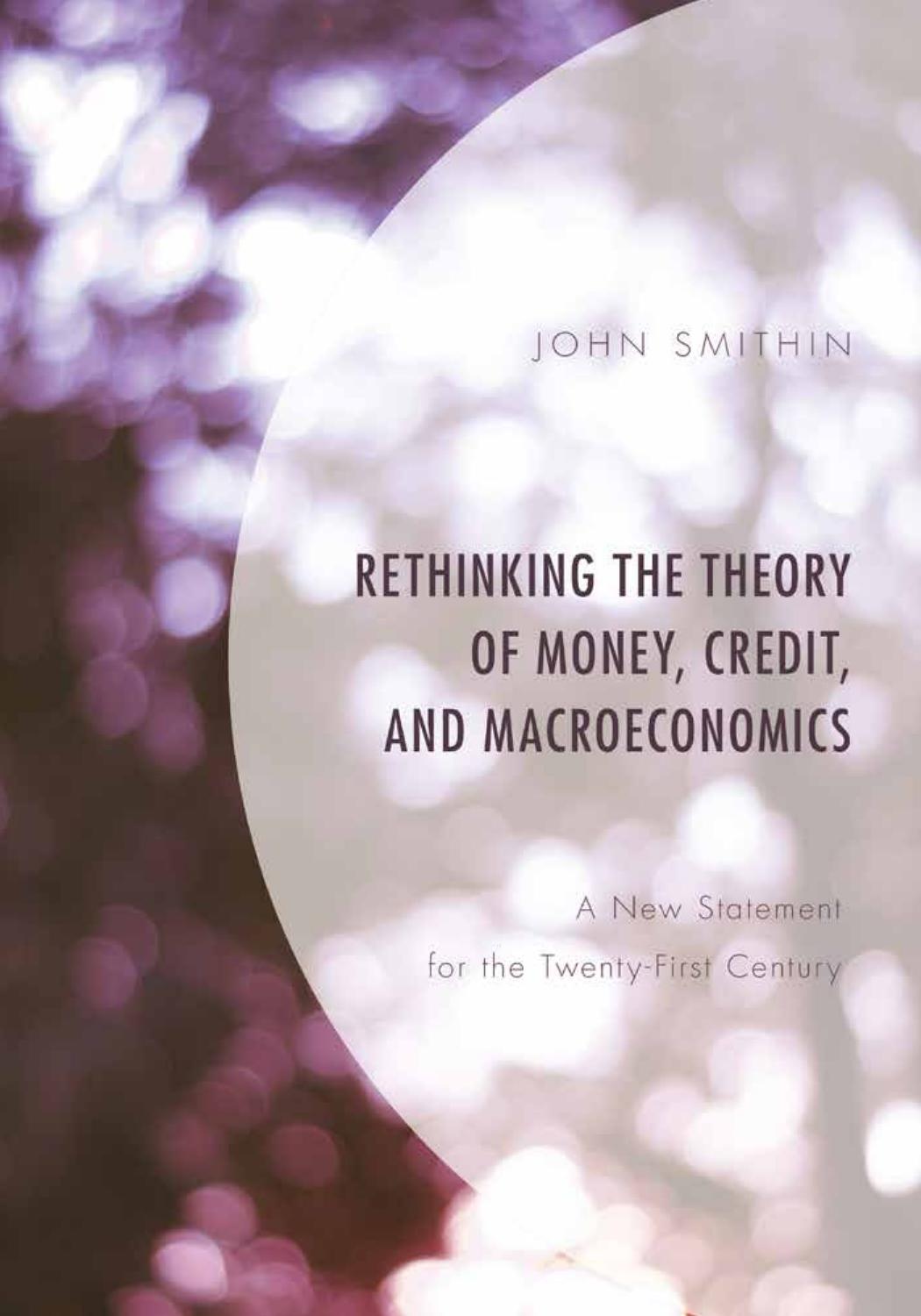 Rethinking the Theory of Money, Credit, and Macroeconomics: A New Statement for the Twenty-First Century by John Smithin