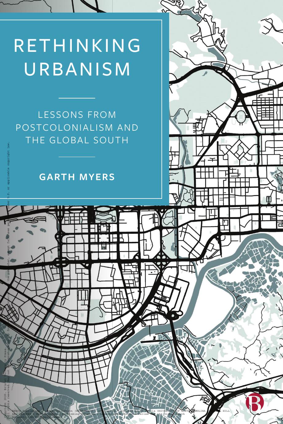 Rethinking urbanism: lessons from postcolonialism and the Global South by Garth Myers