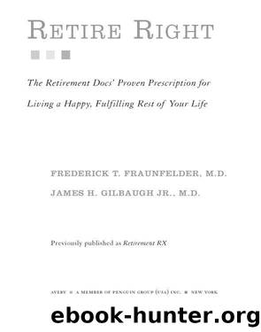 Retire Right by Frederick T. Fraunfelder M.D