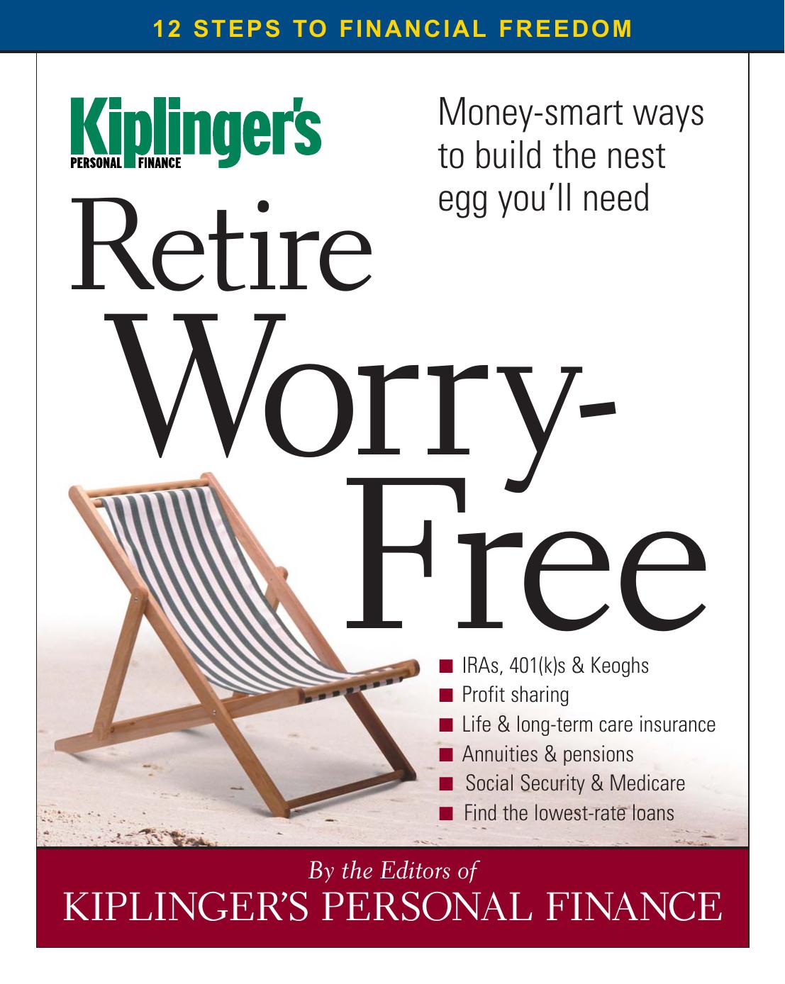 Retire Worry-Free: by The Staff of Kiplinger's Personal Finance Magazine