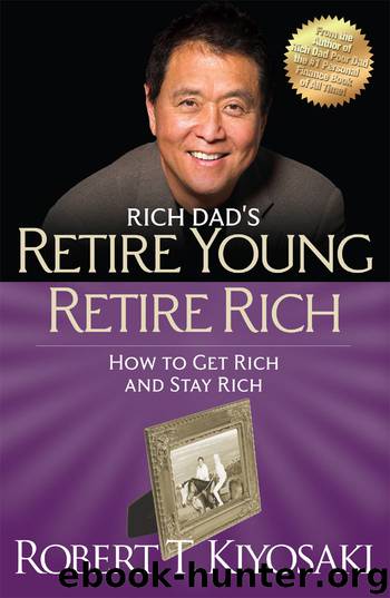 Retire Young Retire Rich by Robert T. Kiyosaki