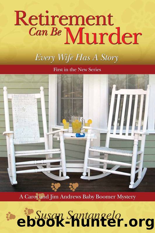 Retirement Can Be Murder (Every Wife Has A Story) (A Baby Boomer Mystery Book 1) by Susan Santangelo