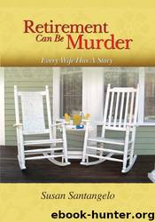 Retirement Can Be Murder by Santangelo Susan