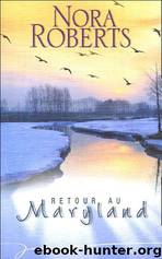 Retour au Maryland by Nora Roberts