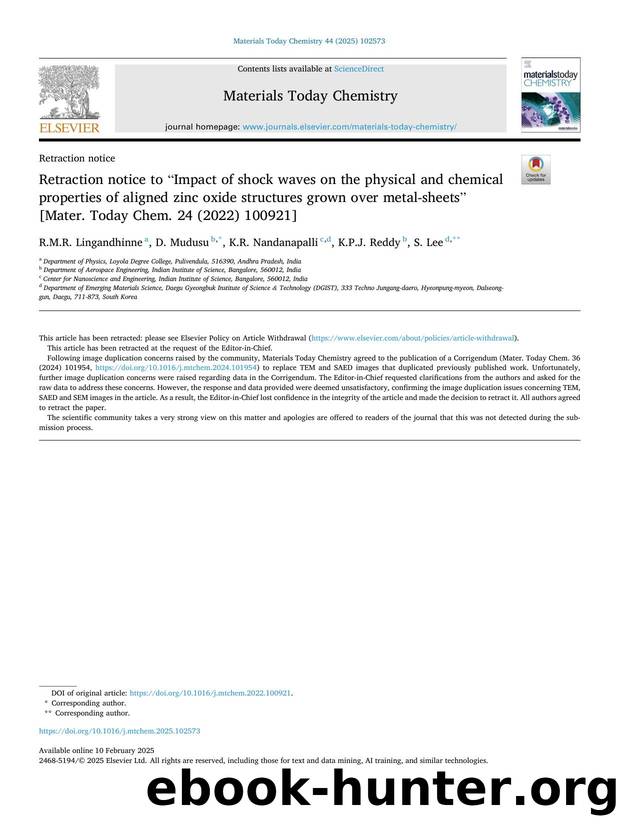 Retraction notice to âImpact of shock waves on the physical and chemical properties of aligned zinc oxide structures grown over metal-sheetsâ [Mater. Today Chem. 24 (2022) 100921] by R.M.R. Lingandhinne & D. Mudusu & K.R. Nandanapalli & K.P.J. Reddy & S. Lee