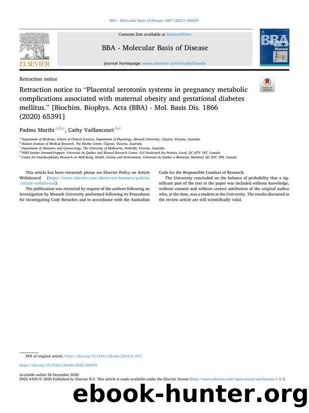 Retraction notice to âPlacental serotonin systems in pregnancy metabolic complications associated with maternal obesity and gestational diabetes mellitus.â [Biochim. Biophys. A by Padma Murthi & Cathy Vaillancourt