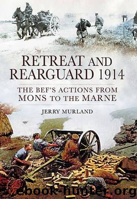 Retreat and Rearguard 1914 by Jerry Murland