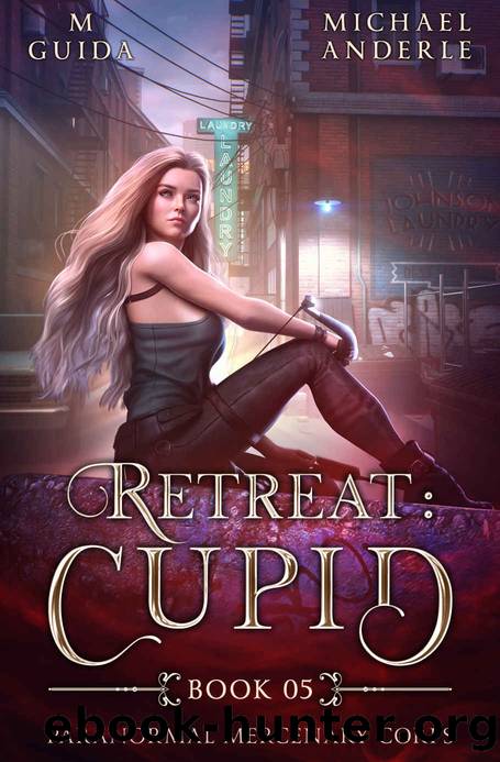 Retreat: Cupid (Paranormal Mercenary Corps Book 5) by M Guida & Michael Anderle