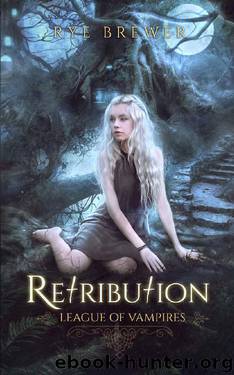 Retribution (League of Vampires Book 4) by Rye Brewer