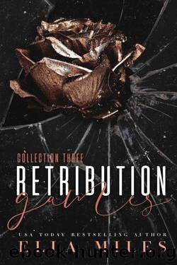 Retribution Games: Collection 3 by Ella Miles