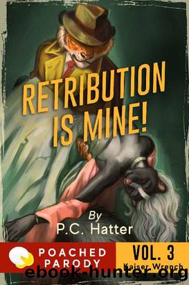 Retribution is Mine! by P.C. Hatter & Stacy Bender