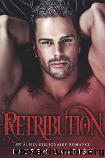 Retribution: An Alpha Billionaire Romance (Secrets & Lies Book 3) by Lauren Landish
