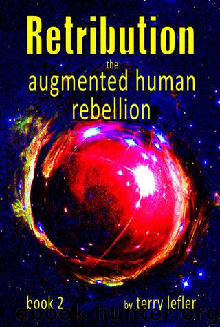 Retribution: The Augmented Human Rebellion - Book 2 by Lefler Terry