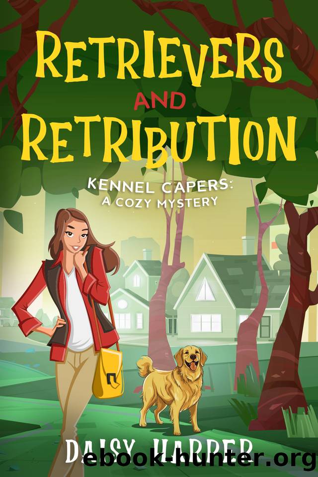 Retrievers and Retribution: Kennel Capers: A Cozy Mystery by Daisy Harper