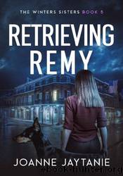 Retrieving Remy by Joanne Jaytanie