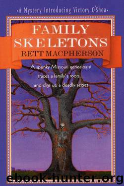 Rett MacPherson - Torie O'Shea 01 - Family Skeletons by Rett MacPherson