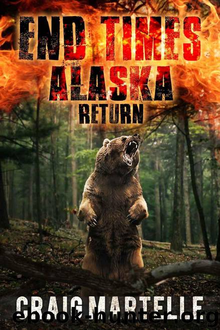 Return (End Times Alaska Book 3) by Craig Martelle