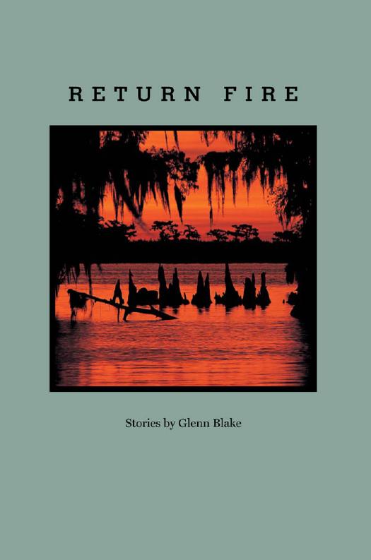 Return Fire by stories by Glenn Blake