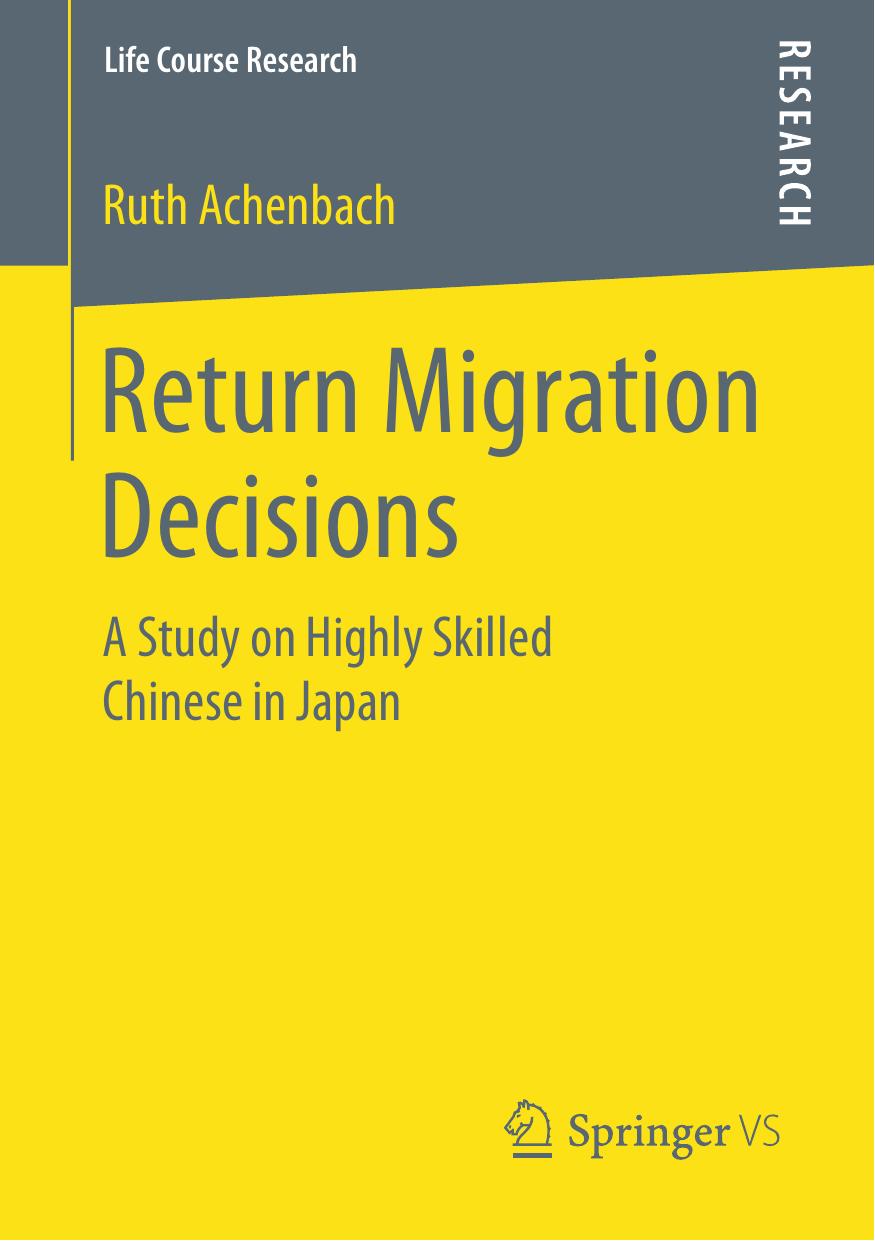 Return Migration Decisions : A Study on Highly Skilled Chinese in Japan by Ruth Achenbach (auth.)