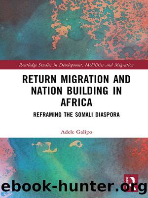 Return Migration and Nation Building in Africa by Adele Galipo