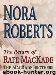 Return Of Rafe MacKade by Nora Roberts