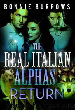 Return Of The Real Italian Alphas by Bonnie Burrows